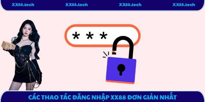 Các thao tác đăng nhập XX88 đơn giản nhất