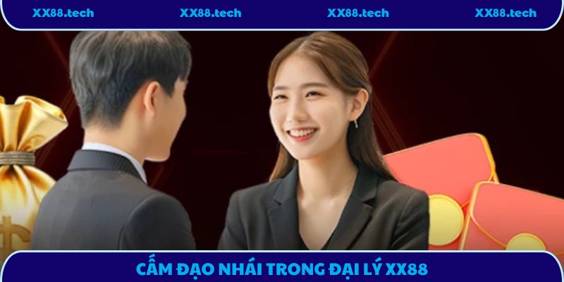 Cấm đạo nhái trong đại lý XX88