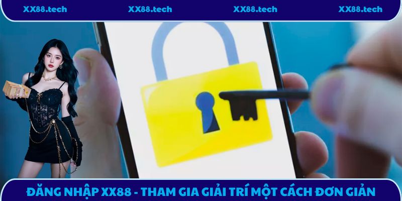Đăng Nhập XX88 - Tham Gia Giải Trí Một Cách Đơn Giản