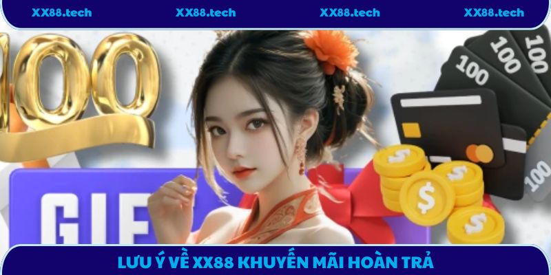 Lưu ý về XX88 khuyến mãi hoàn trả